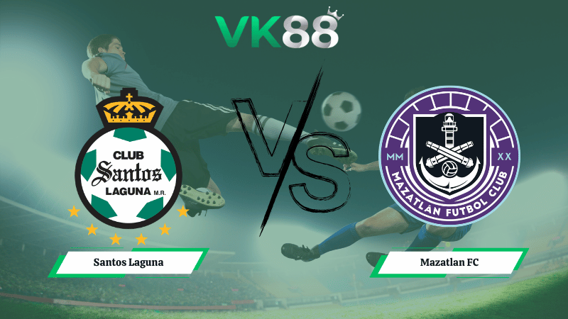 Nhận định soi kèo Santos Laguna vs Mazatlan FC 06h00 ngày 16/02/2026