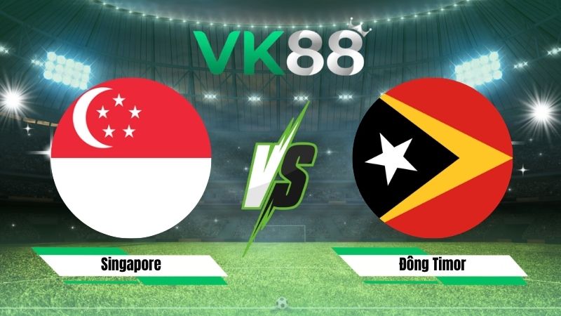 Nhận định soi kèo Singapore vs Đông Timor 07h30 ngày 26/07/2026