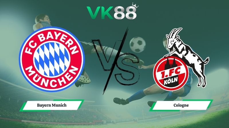 Nhận định soi kèo Bayern Munich vs Cologne 20h30 ngày 16/05/2026