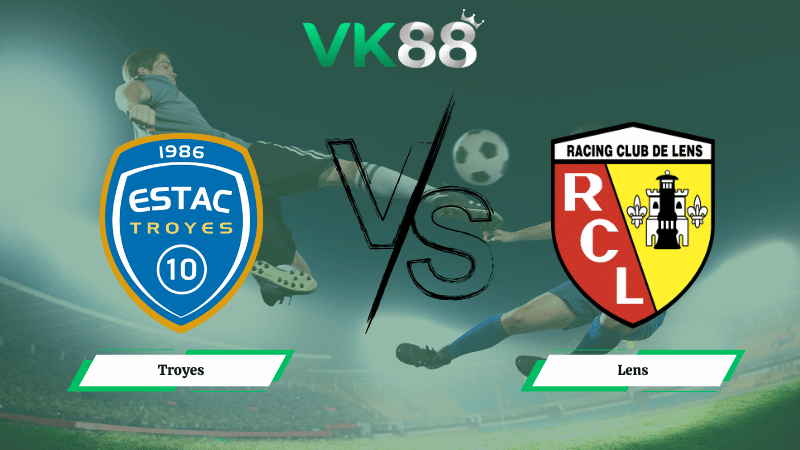 Nhận định soi kèo Troyes vs Lens 03h00 ngày 05/02/2026
