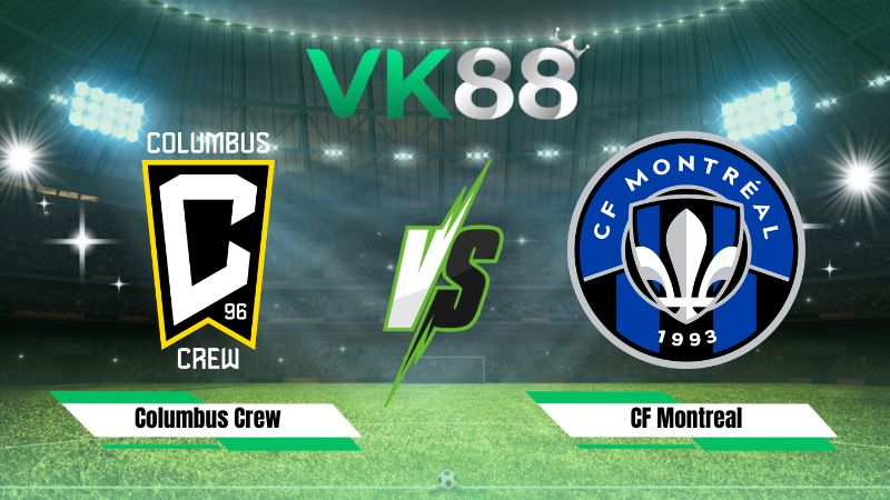 Nhận định soi kèo Columbus Crew vs CF Montreal 06h30 ngày 20/08/2026