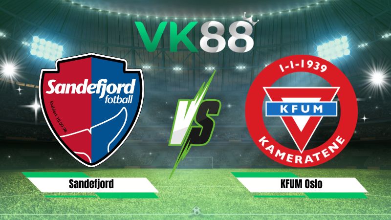 Nhận định soi kèo Sandefjord vs KFUM Oslo 00h00 ngày 08/08/2026