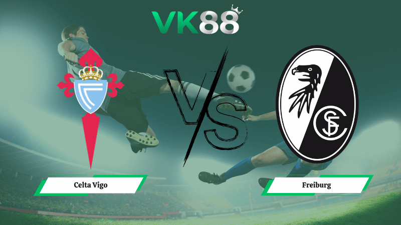 Nhận định soi kèo Celta Vigo vs Freiburg 23h45 ngày 16/04/2026