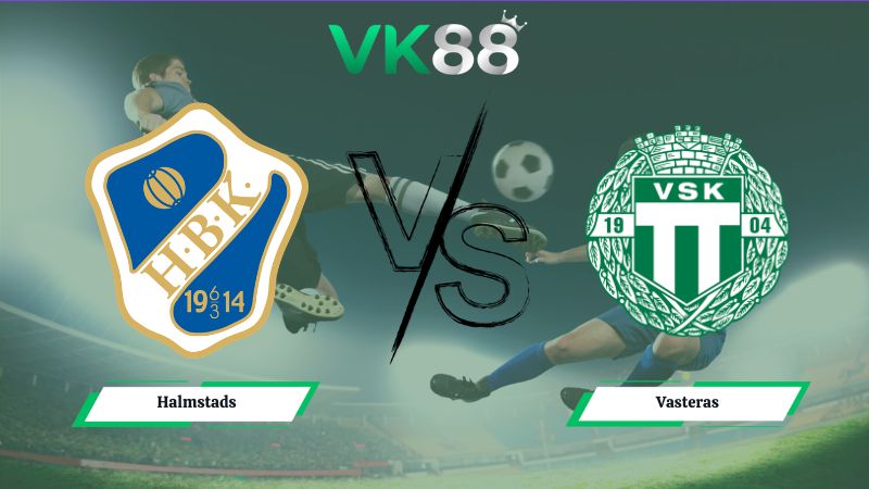 Nhận định soi kèo Halmstads vs Vasteras 20h00 ngày 04/07/2026