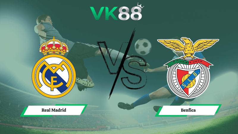 Nhận định soi kèo Real Madrid vs Benfica 03h00 ngày 26/02/2026