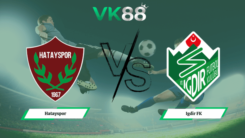 Nhận định soi kèo Hatayspor vs Igdir FK 18h30 ngày 17/02/2026