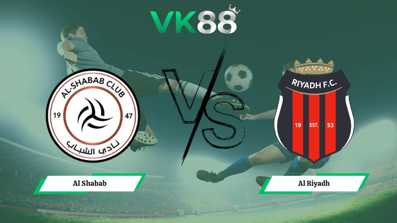 Nhận định soi kèo Al Shabab vs Al Riyadh 02h00 ngày 24/02/2026