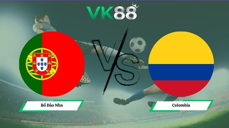 Nhận định soi kèo Bồ Đào Nha vs Colombia 06h30 ngày 28/06/2026