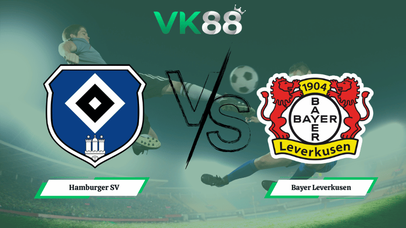 Nhận định soi kèo Hamburger SV vs Bayer Leverkusen 02h30 ngày 05/03/2026