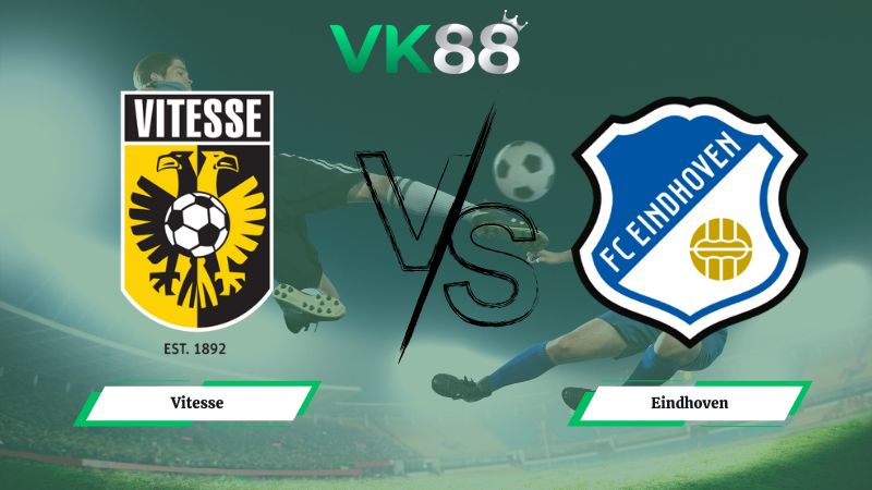 Nhận định soi kèo Vitesse vs Eindhoven 02h00 ngày 03/02/2026