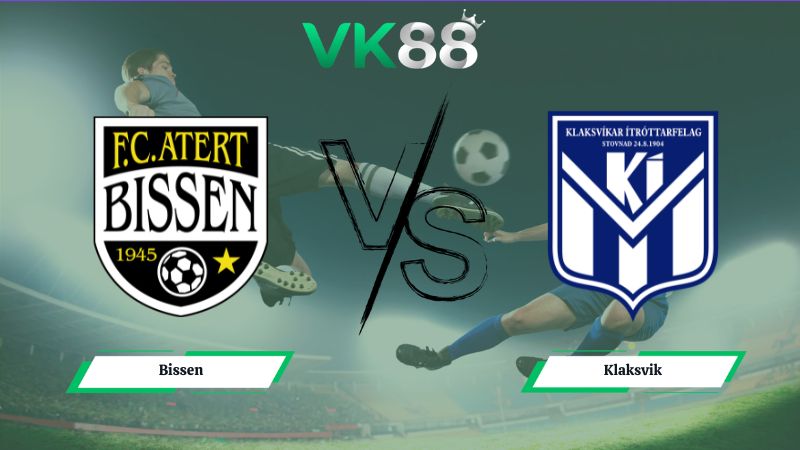 Nhận định soi kèo Bissen vs Klaksvik 01h15 ngày 16/07/2026