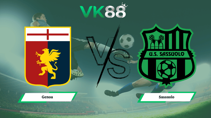 Nhận định soi kèo Genoa vs Sassuolo 17h30 ngày 12/04/2026