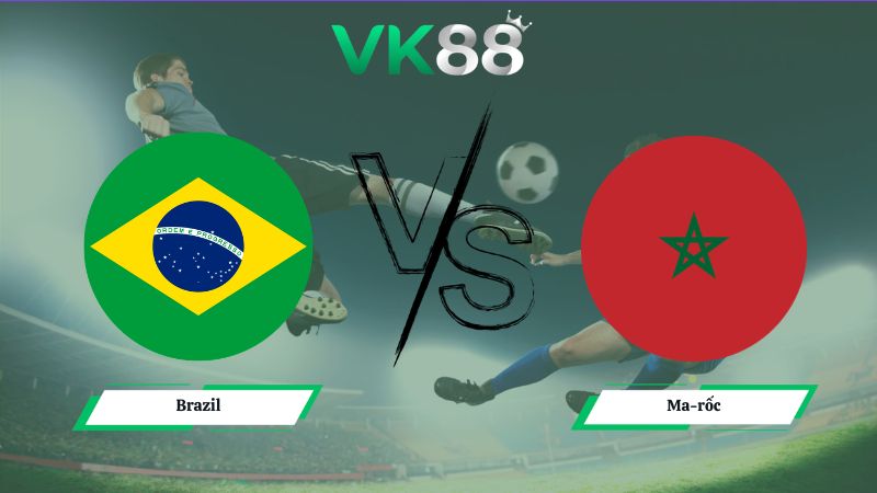 Nhận định soi kèo Brazil vs Ma-rốc 05h00 ngày 14/06/2026