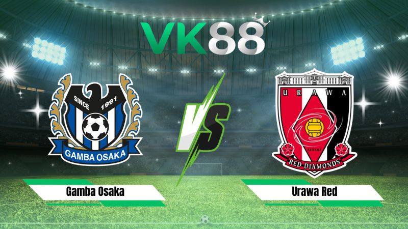 Nhận định soi kèo Gamba Osaka vs Urawa Red 17h30 ngày 07/08/2026