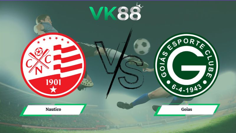 Nhận định soi kèo Nautico vs Goias 04h30 ngày 29/06/2026