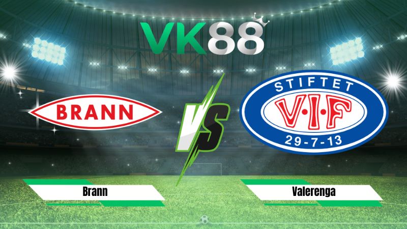 Nhận định soi kèo Brann vs Valerenga 19h30 ngày 26/07/2026