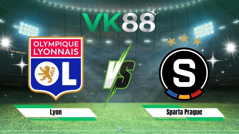 Nhận định soi kèo Lyon vs Sparta Prague 02h00 ngày 12/08/2026