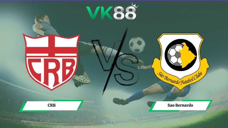 Soi kèo CRB vs Sao Bernardo 02h00 ngày 08/06/2026