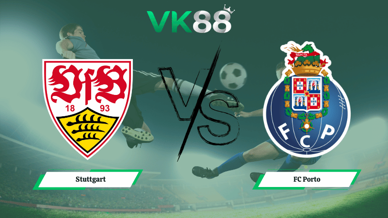 Nhận định soi kèo Stuttgart vs FC Porto 00h45 ngày 13/03/2026