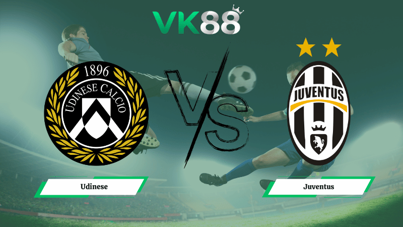 Nhận định soi kèo Udinese vs Juventus 02h45 ngày 15/03/2026