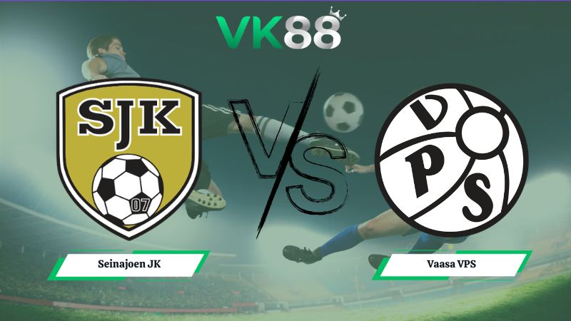 Nhận định soi kèo Seinajoen JK vs Vaasa VPS 01h00 ngày 18/06/2026