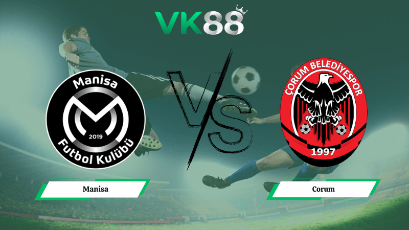 Nhận định soi kèo Manisa vs Corum 00h00 ngày 03/03/2026 