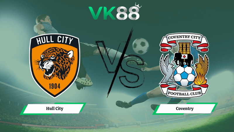 Nhận định soi kèo Hull City vs Coventry 02h00 ngày 07/04/2026