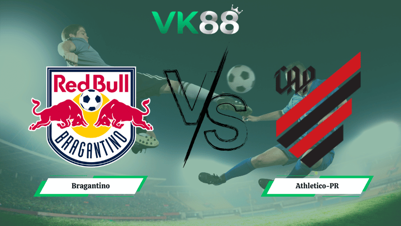 Nhận định soi kèo Bragantino vs Athletico-PR 05h00 ngày 26/02/2026 