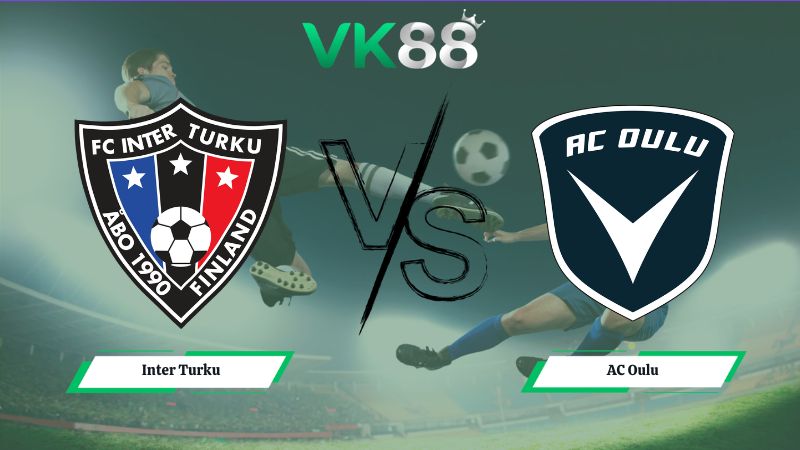 Nhận định soi kèo Inter Turku vs AC Oulu 19h00 ngày 13/06/2026