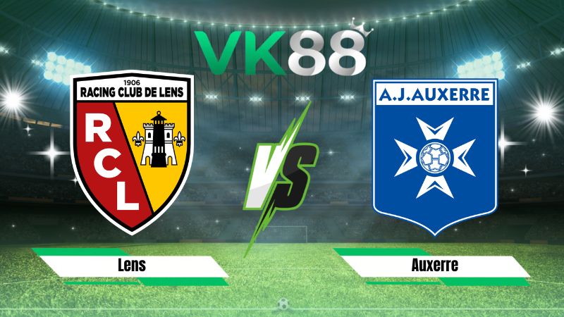 Nhận định soi kèo Lens vs Auxerre 22h15 ngày 22/08/2026