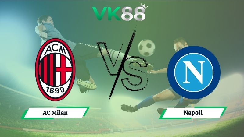 Nhận định soi kèo AC Milan vs Napoli 01h45 ngày 29/09/2025