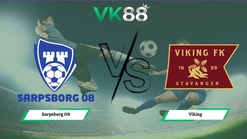 Nhận định soi kèo Sarpsborg 08 vs Viking 00h15 ngày 13/07/2026