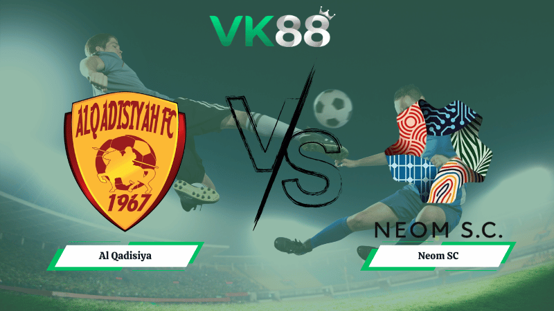 Nhận định soi kèo Al Qadisiya vs Neom SC 00h30 ngày 13/02/2026