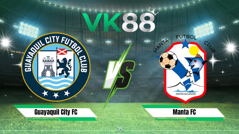 Nhận định soi kèo Guayaquil City FC vs Manta FC 04h45 ngày 20/07/2026