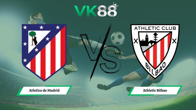 Nhận định soi kèo Atletico de Madrid vs Athletic Bilbao 02h00 ngày 26/04/2026