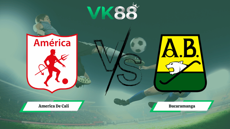 Nhận định soi kèo America De Cali vs Bucaramanga 07h30 ngày 06/03/2026