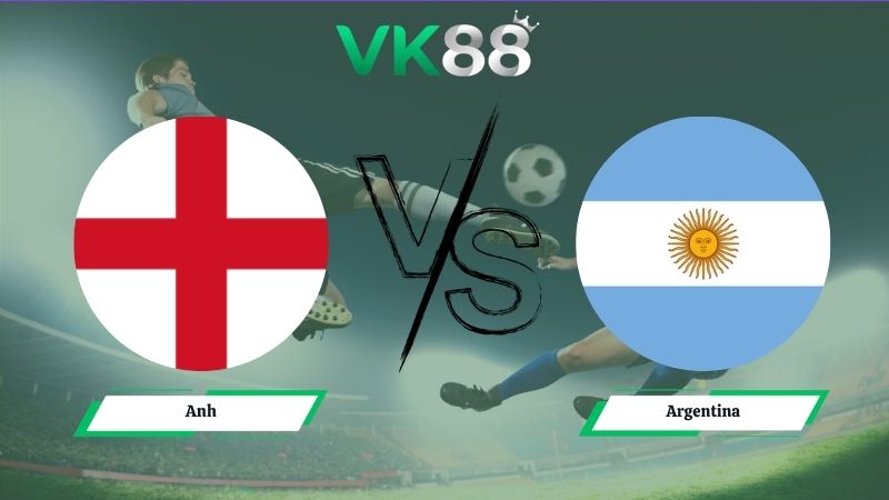 Nhận định soi kèo Anh vs Argentina 02h00 ngày 16/07/2026