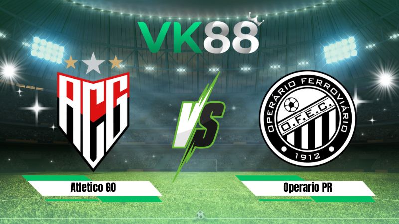 Nhận định soi kèo Atletico GO vs Operario PR 05h30 ngày 28/07/2026