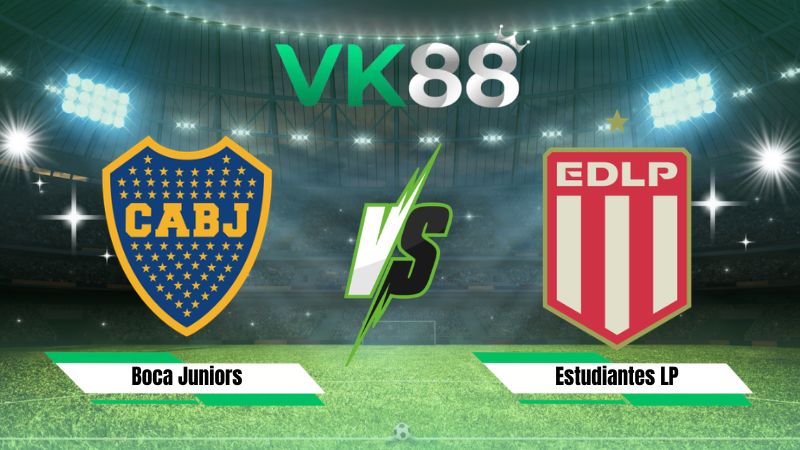 Nhận định soi kèo Boca Juniors vs Estudiantes LP 05h00 ngày 06/08/2026