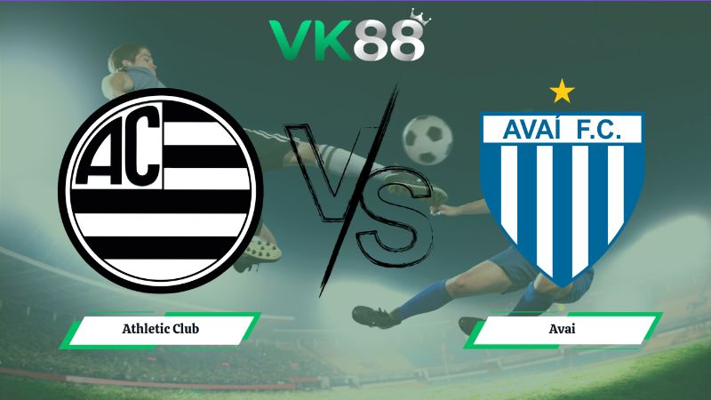 Nhận định soi kèo Athletic Club vs Avai 02h00 ngày 29/06/2026