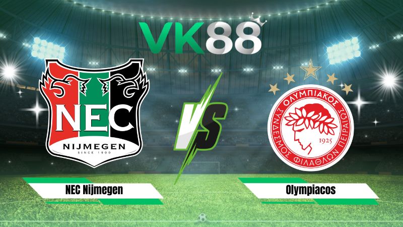 Nhận định soi kèo NEC Nijmegen vs Olympiakos 00h30 ngày 12/08/2026