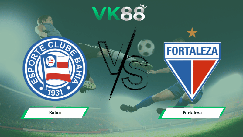 Nhận định soi kèo Bahia vs Fortaleza 04h00 ngày 21/11/2025