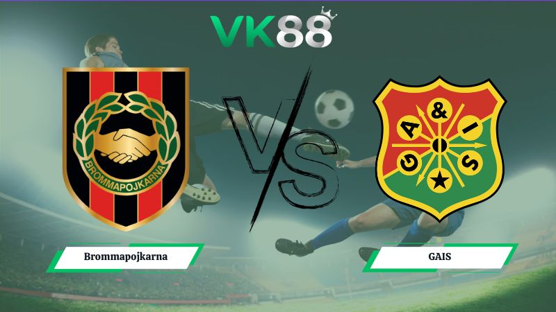 Nhận định soi kèo Brommapojkarna vs GAIS 00h00 ngày 07/07/2026