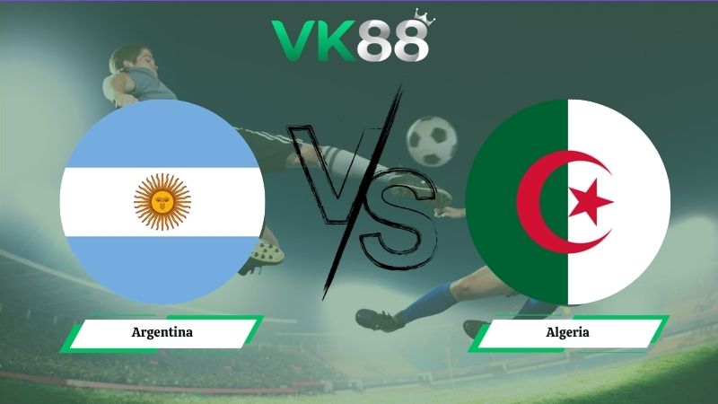 Nhận định soi kèo Argentina vs Algeria 08h00 ngày 17/06/2026
