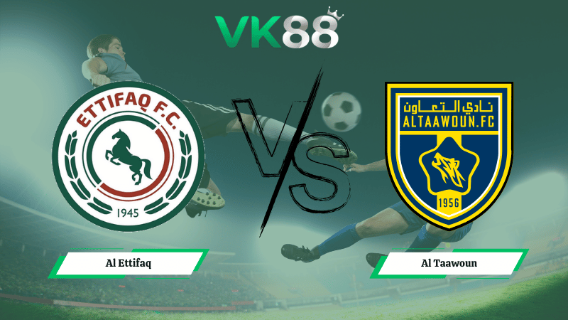 Nhận định soi kèo Al Ettifaq vs Al Taawoun 00h30 ngày 04/02/2026