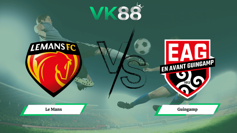 Nhận định soi kèo Le Mans vs Guingamp 02h45 ngày 24/02/2026