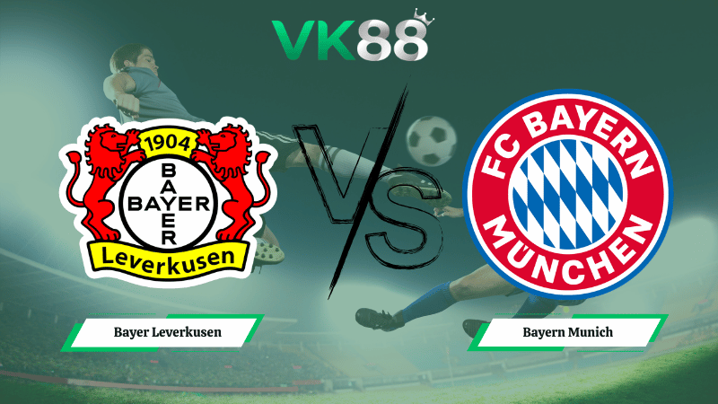 Nhận định soi kèo Bayer Leverkusen vs Bayern Munich 21h30 ngày 14/03/2026