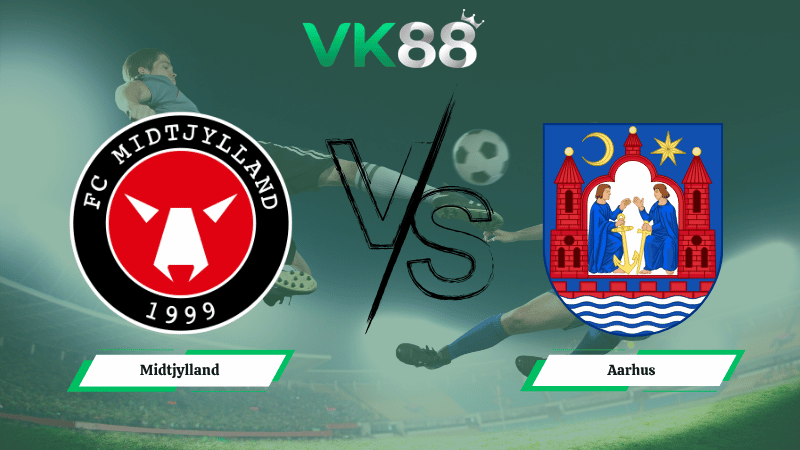 Nhận định soi kèo Midtjylland vs Aarhus 00h00 ngày 21/04/2026