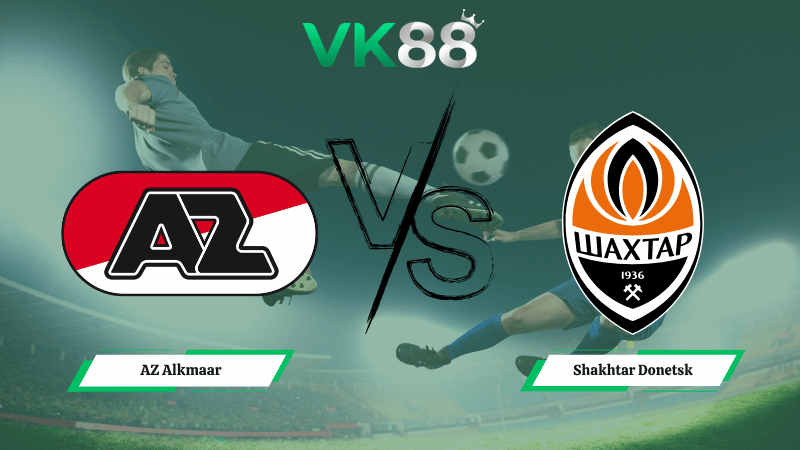 Nhận định soi kèo AZ Alkmaar vs Shakhtar Donetsk 23h45 ngày 16/04/2026