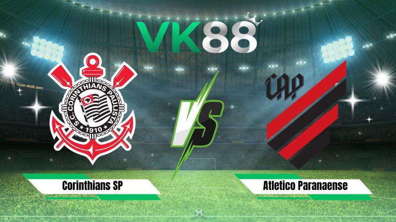 Nhận định soi kèo Corinthians SP vs Atletico Paranaense 05h30 ngày 31/07/2026